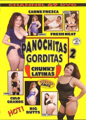 Panochitas Gorditas - Chunky Latinas vol.2