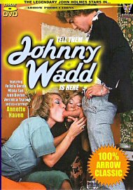 Tell Them Johnny Wadd Is Here (97297.0)